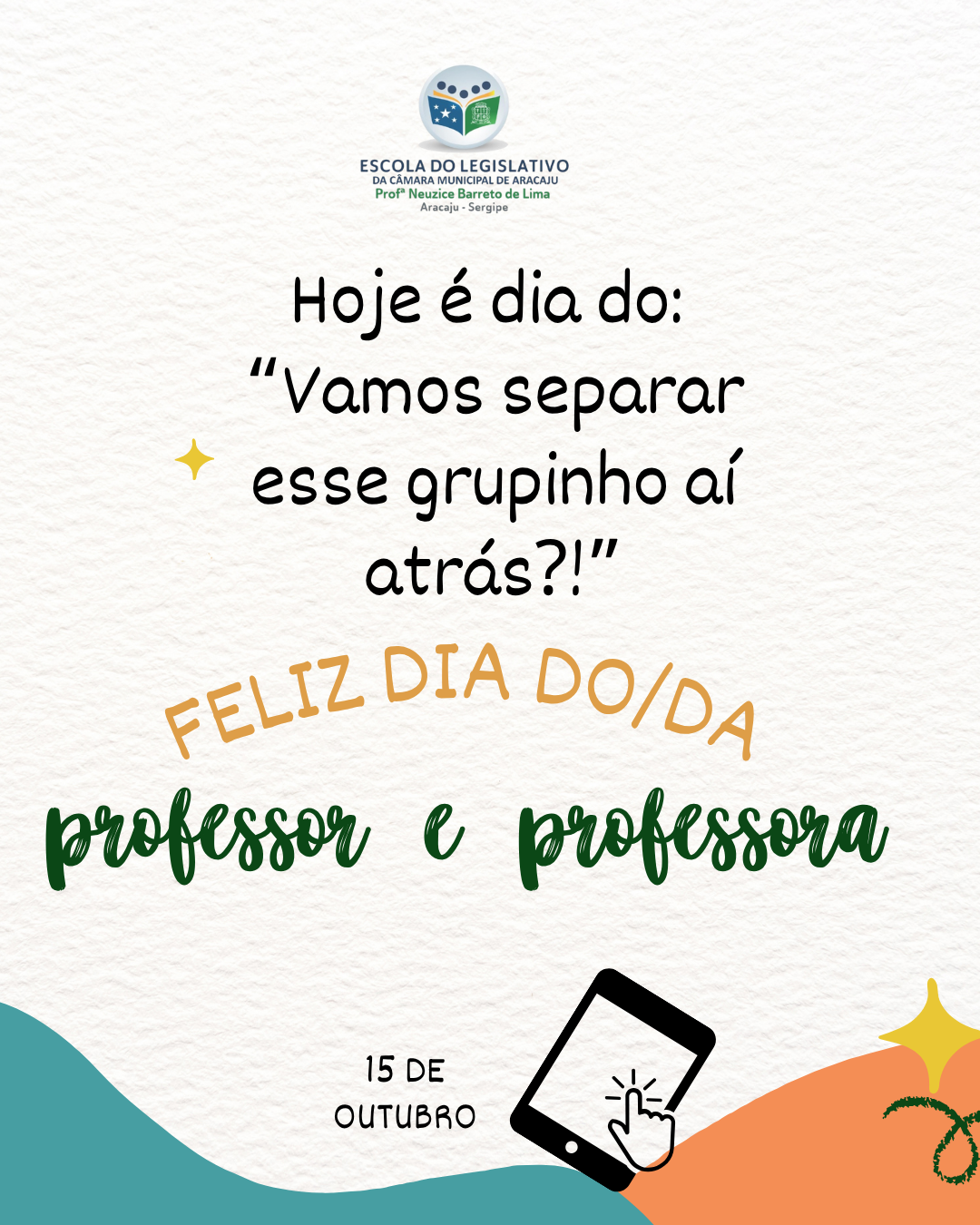 Escola do Legislativo de Aracaju comemora o Dia do Professor