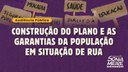 ‘Construção do plano e as garantias da população em situação de rua’ é tema de audiência pública