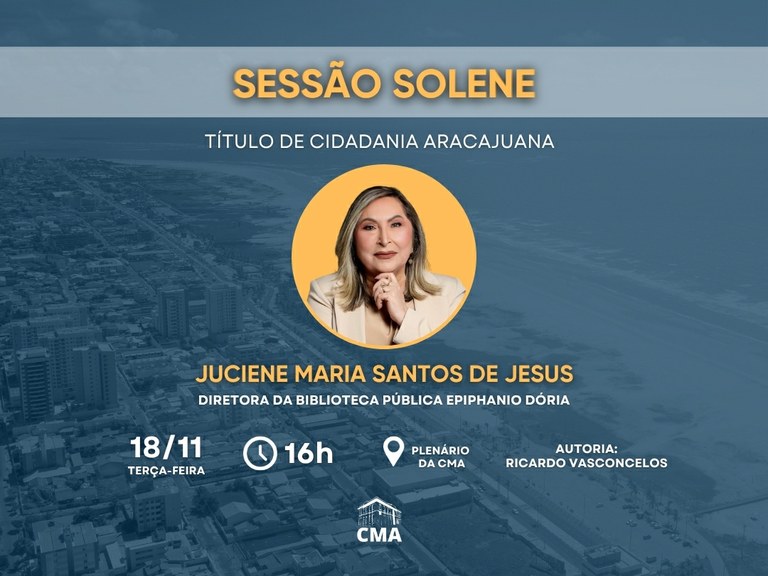 Câmara Municipal de Aracaju entrega Título de Cidadania Aracajuana a Juciene Maria Santos de Jesus 