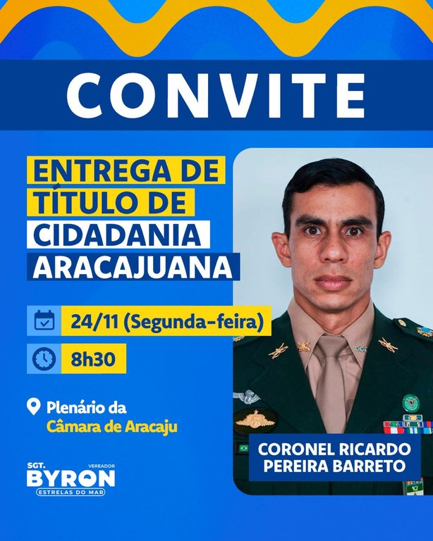 De autoria de Sargento Byron, Câmara concede título de Cidadão Aracajuano ao tenente-coronel Ricardo Pereira Barreto  