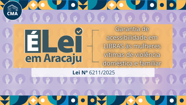 É Lei em Aracaju: mulheres com deficiência auditiva e visual vítimas de violência têm acessibilidade comunicativa garantida pela Lei 6.211/2025