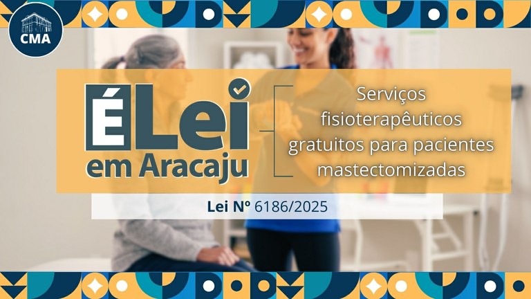 É Lei: Lei 6186/2025 garante fisioterapia gratuita para pacientes mastectomizados