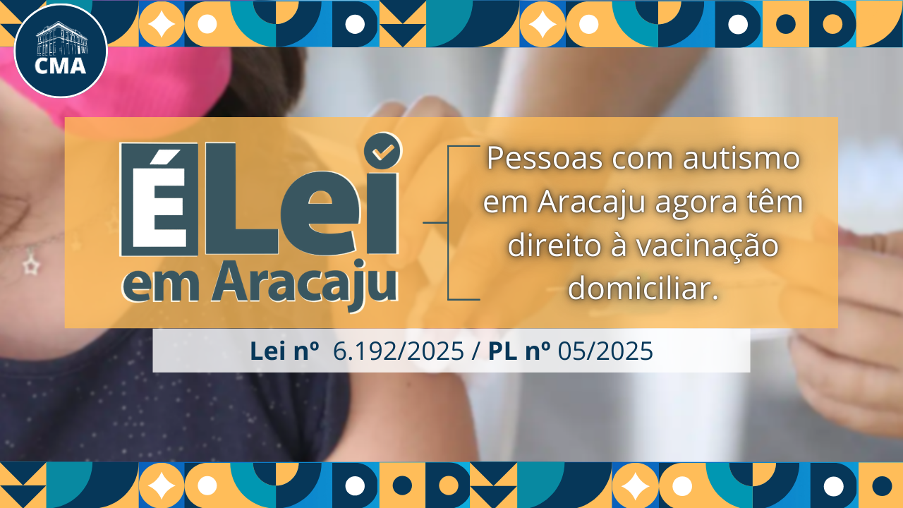É LEI: Pessoas com autismo em Aracaju agora têm direito à vacinação domiciliar