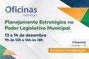 Em parceria com o Interlegis, Escola do Legislativo de Aracaju oferta oficina de Planejamento Estratégico no Poder Legislativo Municipal