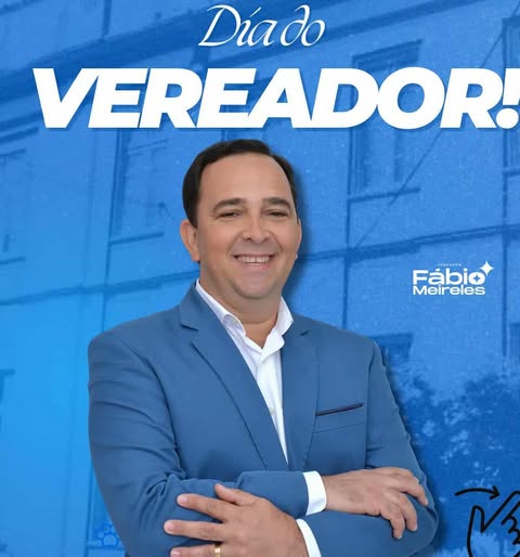 Fábio Meireles (PDT) lembra Dia do Vereador - 01 de outubro, o agente político mais próximo do povo