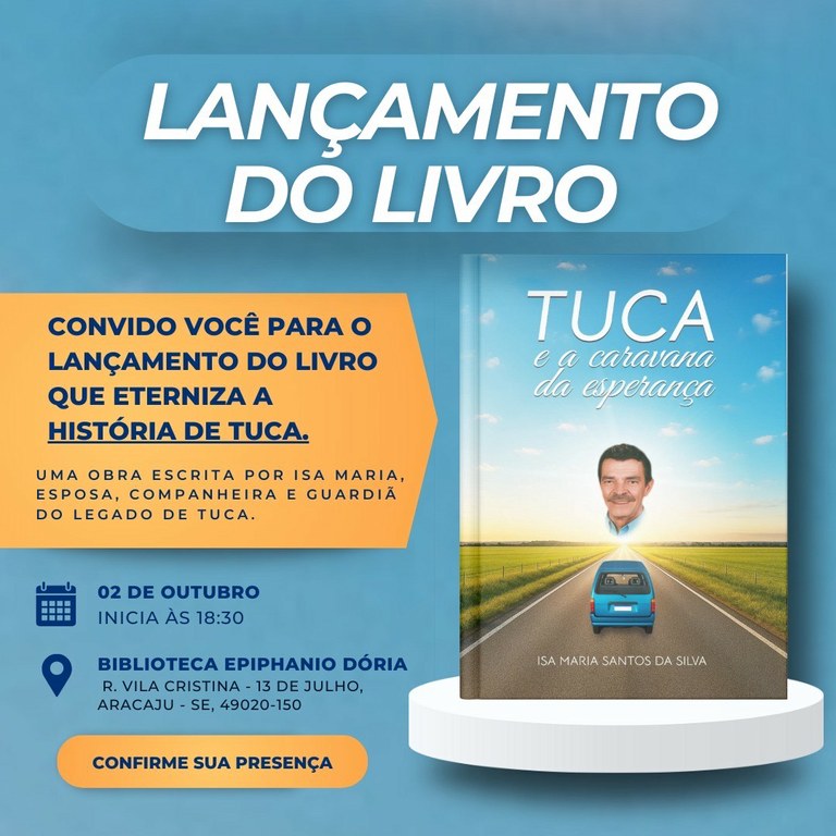 Lançamento do livro “Tuca e a Caravana da Esperança”: obra escrita por Isa Maria eterniza o legado de Tuca e revela a origem do nome político de Anderson de Tuca