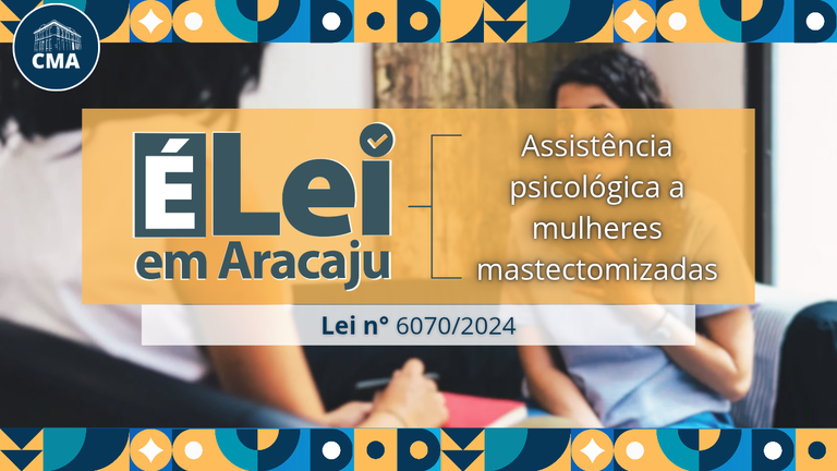 Lei garante assistência psicológica a mulheres mastectomizadas em Aracaju 