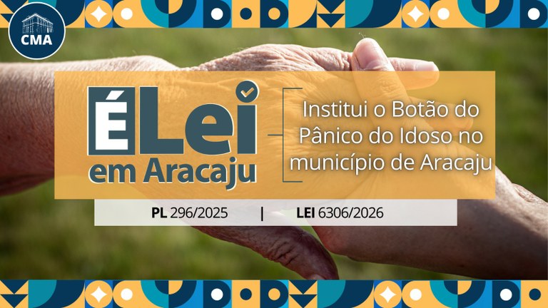 Lei institui o Botão do Pânico do Idoso no município de Aracaju