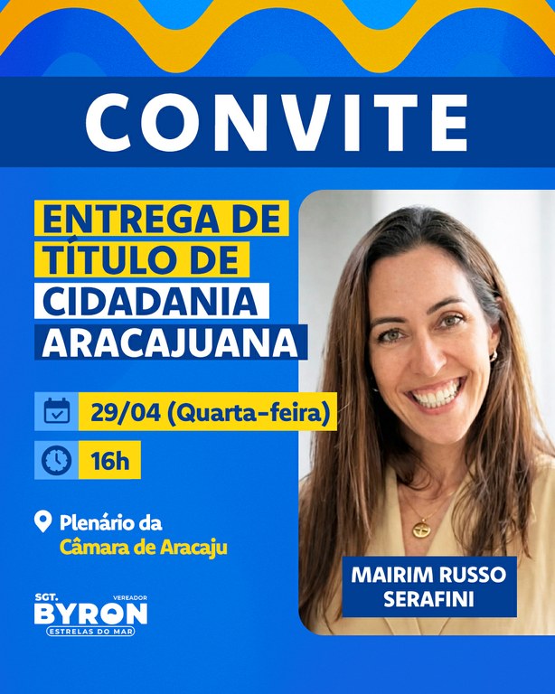 Nesta quarta-feira, com autoria do vereador Sargento Byron, CMA concede Título de Cidadania Aracajuana à Mairim Russo Serafini 