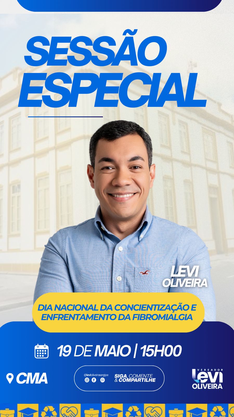 Sessão Especial sobre o Dia Nacional da Conscientização e Enfrentamento da Fibromialgia é promovida por Levi Oliveira