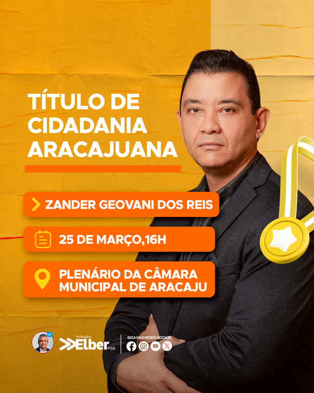 Zander Reis recebe Título de Cidadão Aracajuano por iniciativa de Elber Batalha 